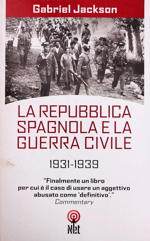 LA REPUBBLICA SPAGNOLA E LA GUERRA CIVILE 1931 - 1939
