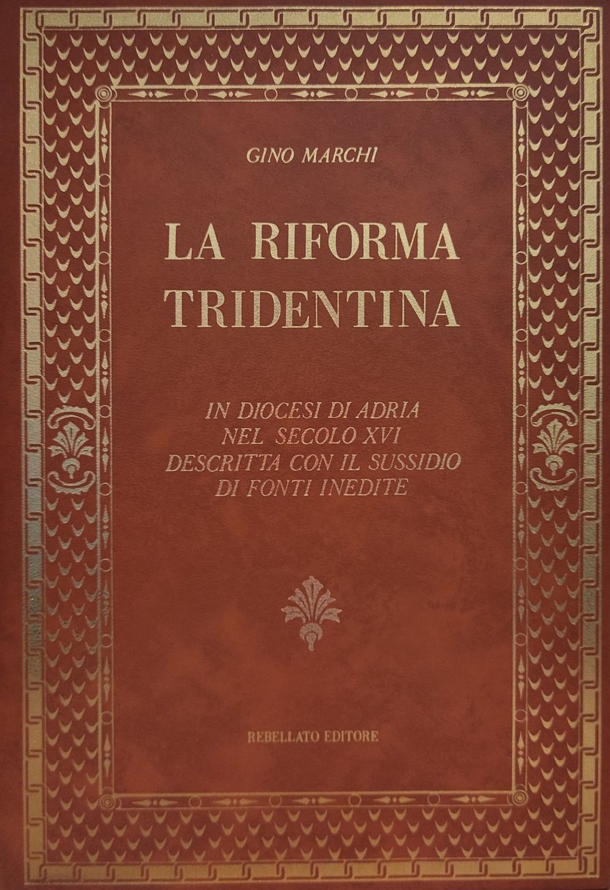 LA RIFORMA TRIDENTINA. IN DIOCESI DI ADRIA NEL SECOLO XVI …