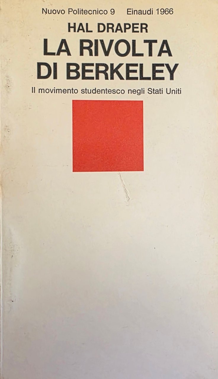 LA RIVOLTA DI BERKELEY. IL MOVIMENTO STUDENTESCO NEGLI STATI UNITI
