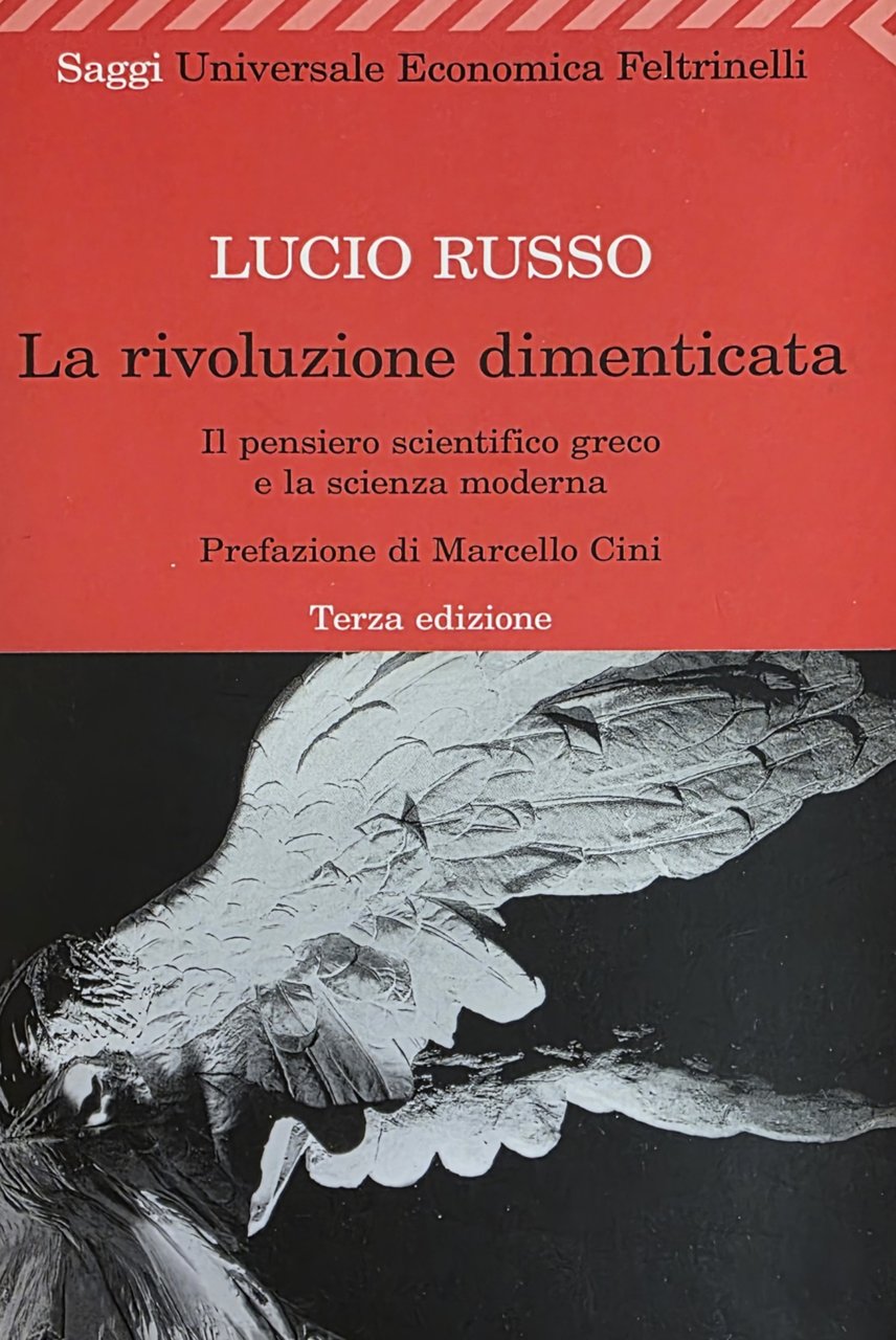 LA RIVOLUZIONE DIMENTICATA. IL PENSIERO SCIENTIFICO GRECO E LA SCIENZA … | Immagine principale