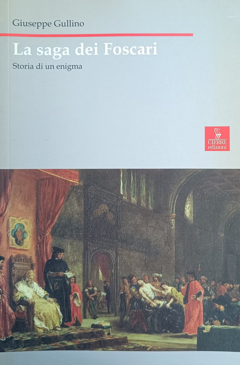 LA SAGA DEI FOSCARI. STORIA DI UN ENIGMA