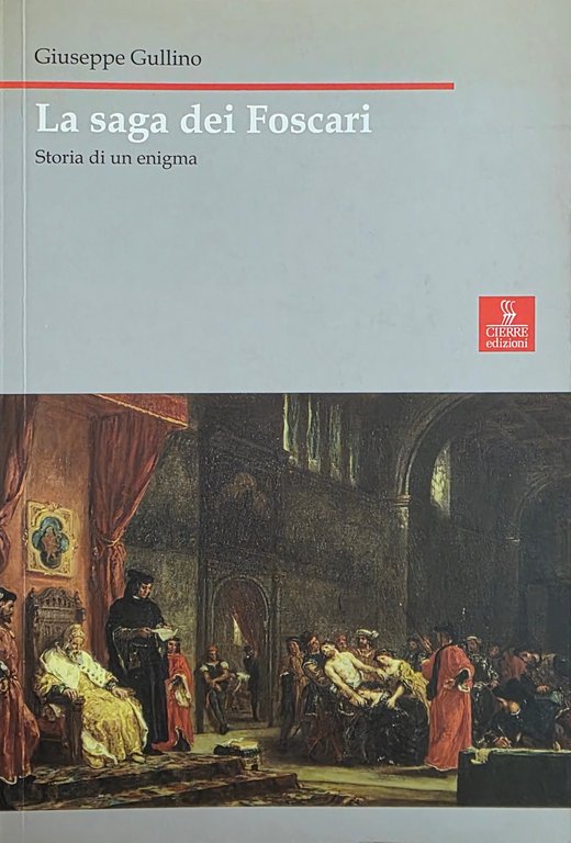 LA SAGA DEI FOSCARI. STORIA DI UN ENIGMA
