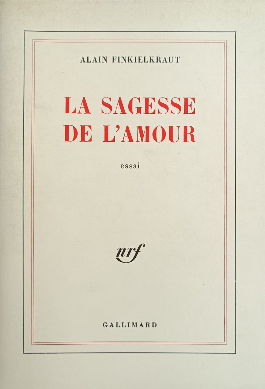 LA SAGESSE DE L' AMOUR. ESSAI
