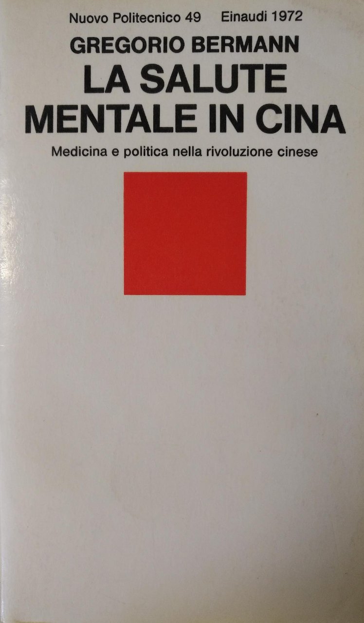 LA SALUTE MENTALE IN CINA. MEDICINA E POLITICA NELLA RIVOLUZIONE …