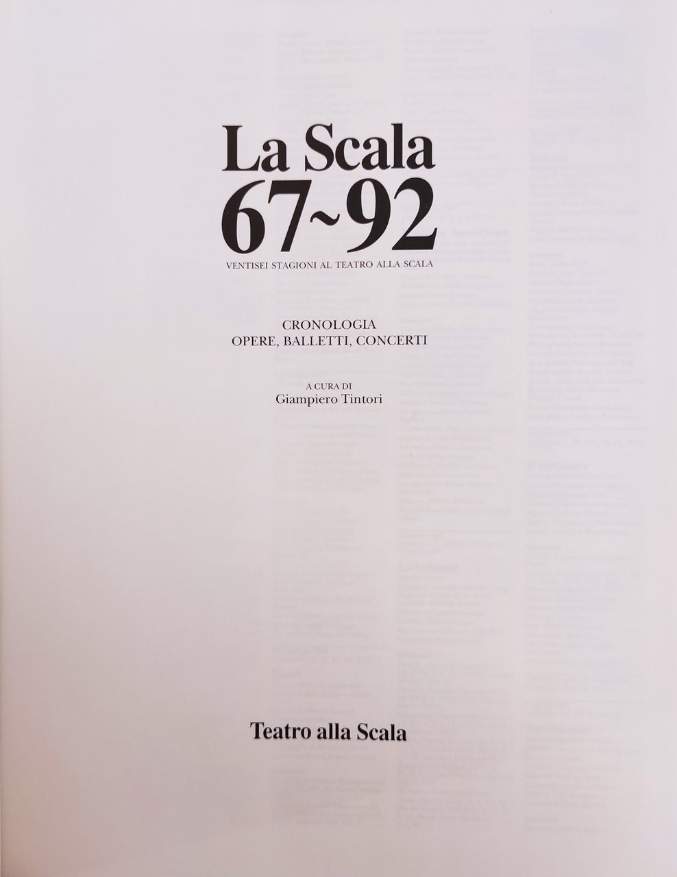 LA SCALA 67-92. VENTISEI STAGIONI AL TEATRO ALLA SCALA
