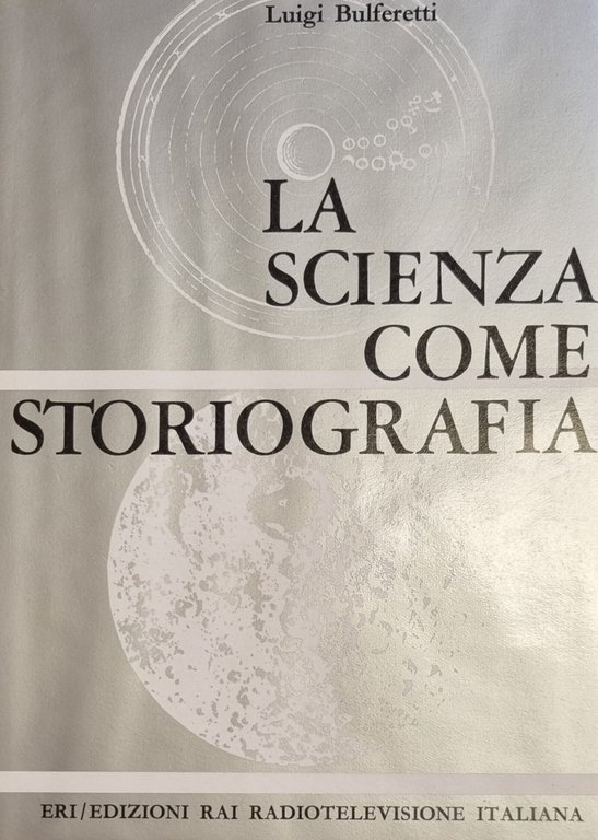 LA SCIENZA COME STORIOGRAFIA
