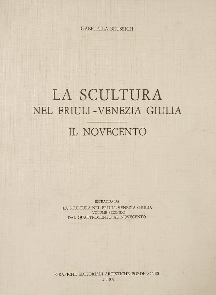 LA SCULTURA NEL FRIULI-VENEZIA GIULIA