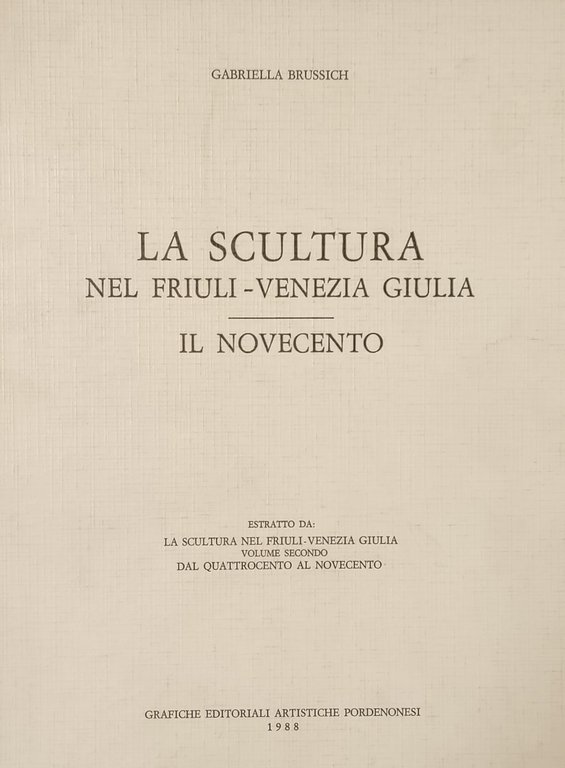 LA SCULTURA NEL FRIULI-VENEZIA GIULIA