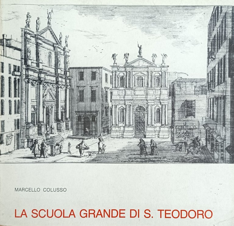 LA SCUOLA GRANDE DI S. TEODORO