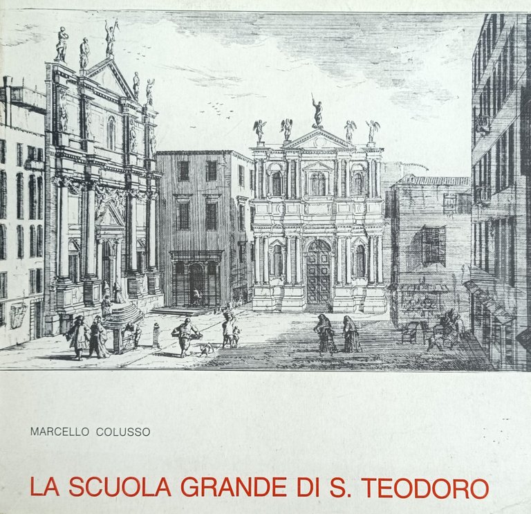 LA SCUOLA GRANDE DI S. TEODORO