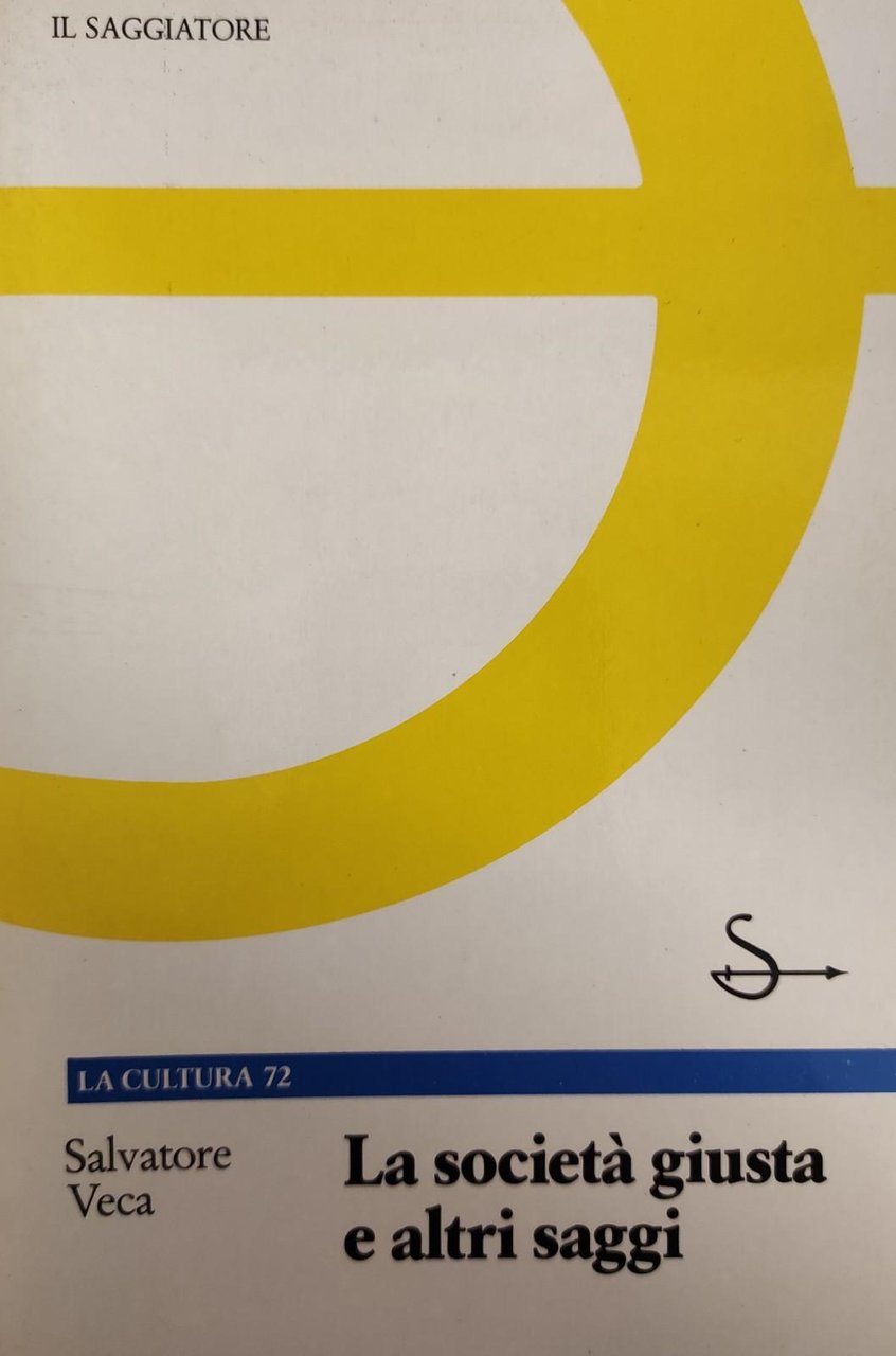 LA SOCIETÀ GIUSTA E ALTRI SAGGI | Immagine principale