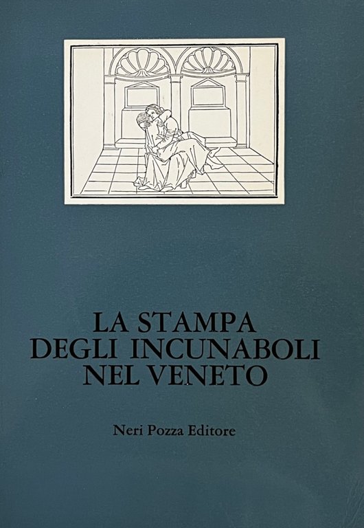 LA STAMPA DEGLI INCUNABOLI NEL VENETO