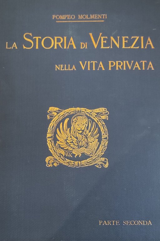 LA STORIA DI VENEZIA NELLA VITA PRIVATA