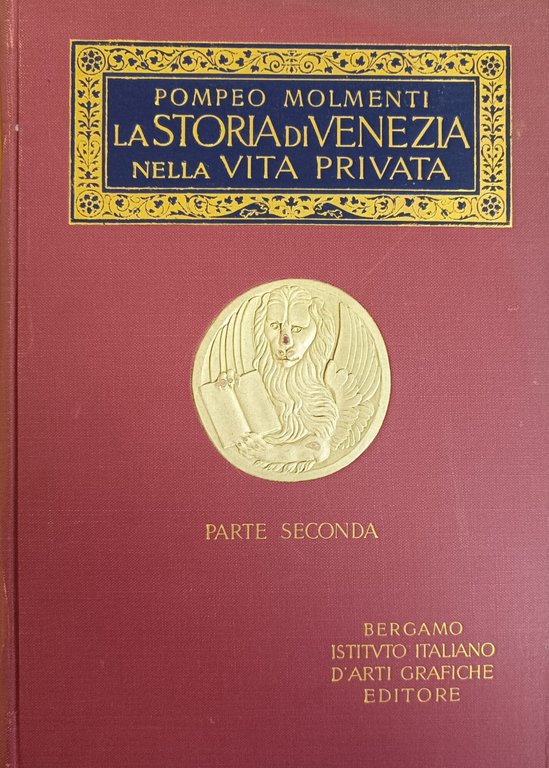 LA STORIA DI VENEZIA NELLA VITA PRIVATA. DALLE ORIGINI ALLA …