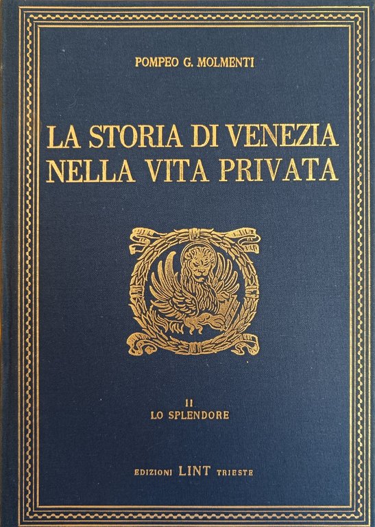 LA STORIA DI VENEZIA NELLA VITA PRIVATA. DALLE ORIGINI ALLA …