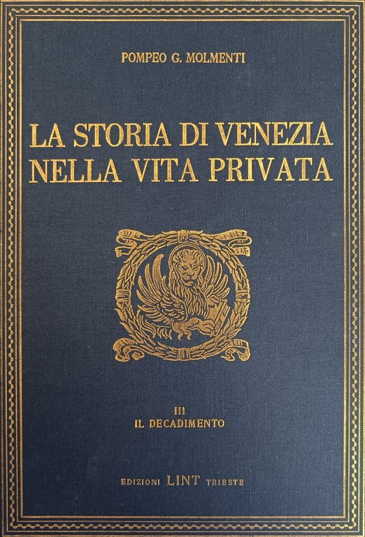 LA STORIA DI VENEZIA NELLA VITA PRIVATA. DALLE ORIGINI ALLA …