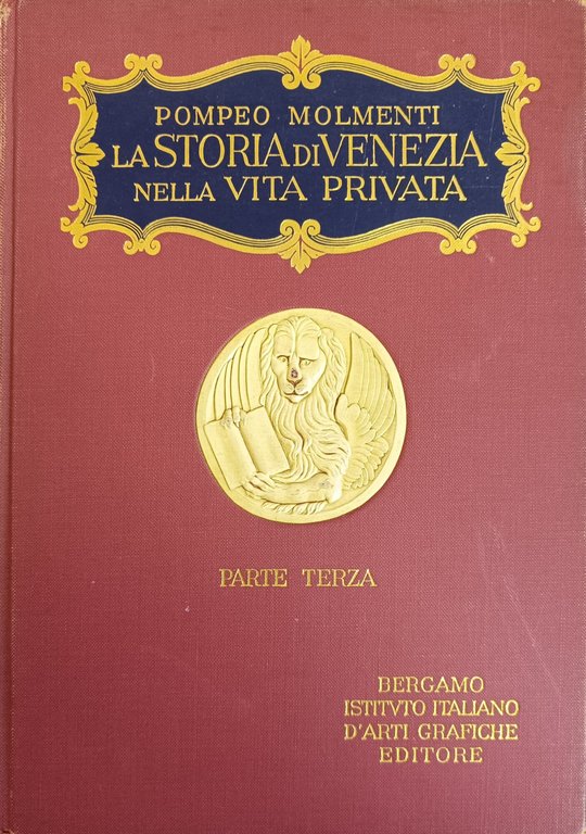 LA STORIA DI VENEZIA NELLA VITA PRIVATA. DALLE ORIGINI ALLA …