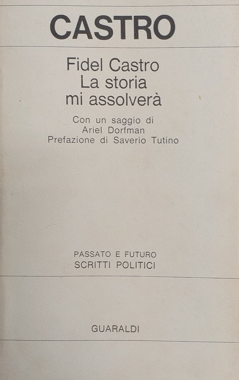 LA STORIA MI ASSOLVERÀ