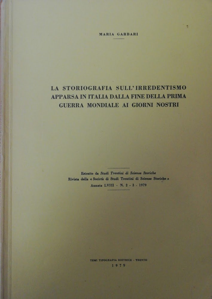 LA STORIOGRAFIA SULL'IRREDENTISMO APPARSA IN ITALIA DALLA FINE DELLA PRIMA …