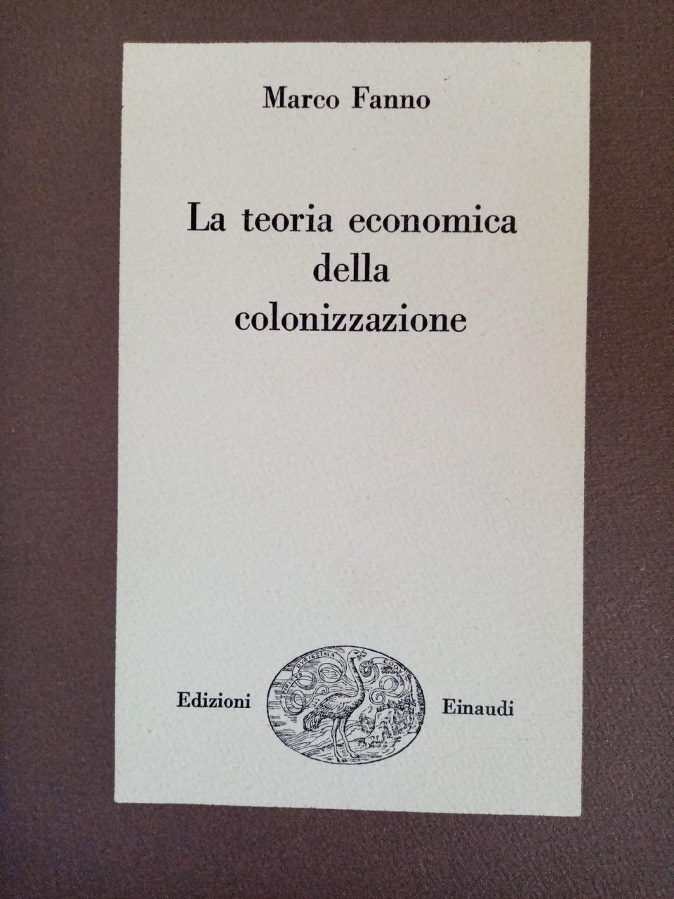 LA TEORIA ECONOMICA DELLA COLONIZZAZIONE