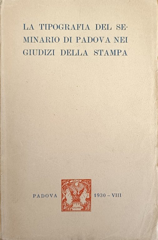 LA TIPOGRAFIA DEL SEMINARIO DI PADOVA NEI GIUDIZI DELLA STAMPA | Immagine Gallery 1