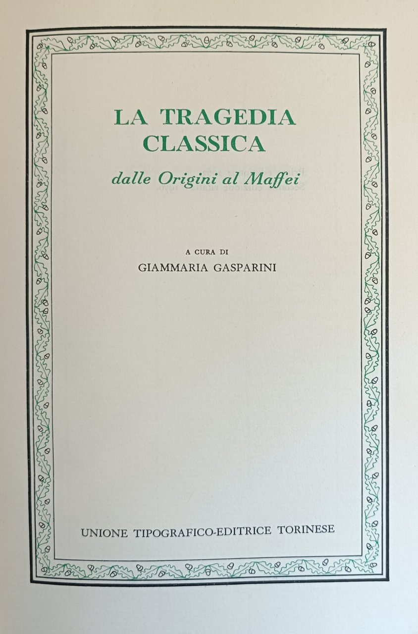 LA TRAGEDIA CLASSICA DALLE ORIGINI AL MAFFEI