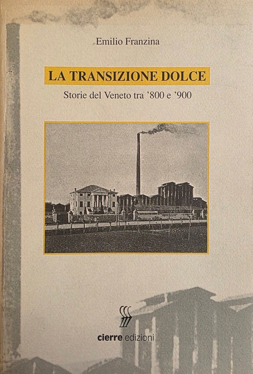 LA TRANSIZIONE DOLCE. STORIE DEL VENETO TRA '800 E '900 | Immagine principale