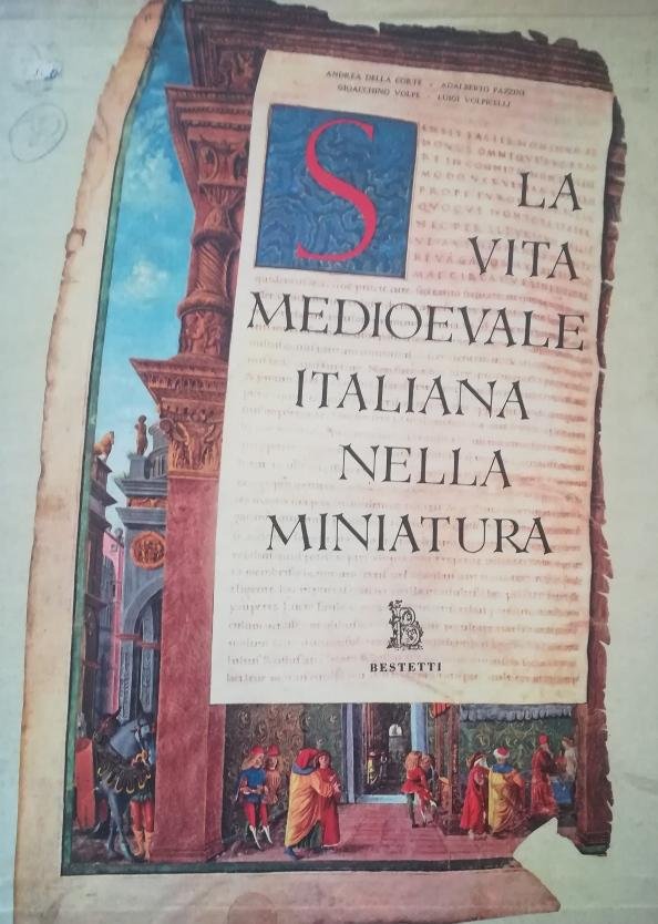 LA VITA MEDIOEVALE ITALIANA NELLA MINIATURA