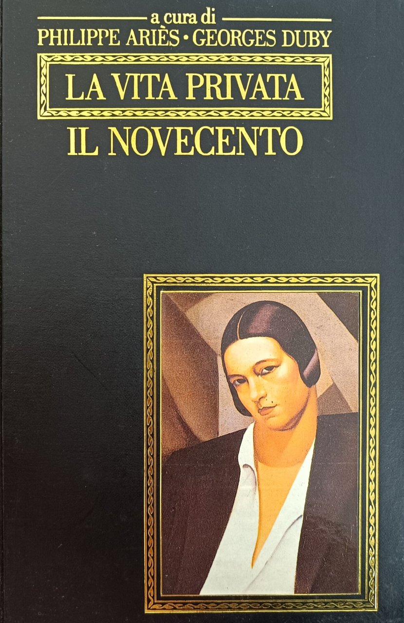 LA VITA PRIVATA. IL NOVECENTO