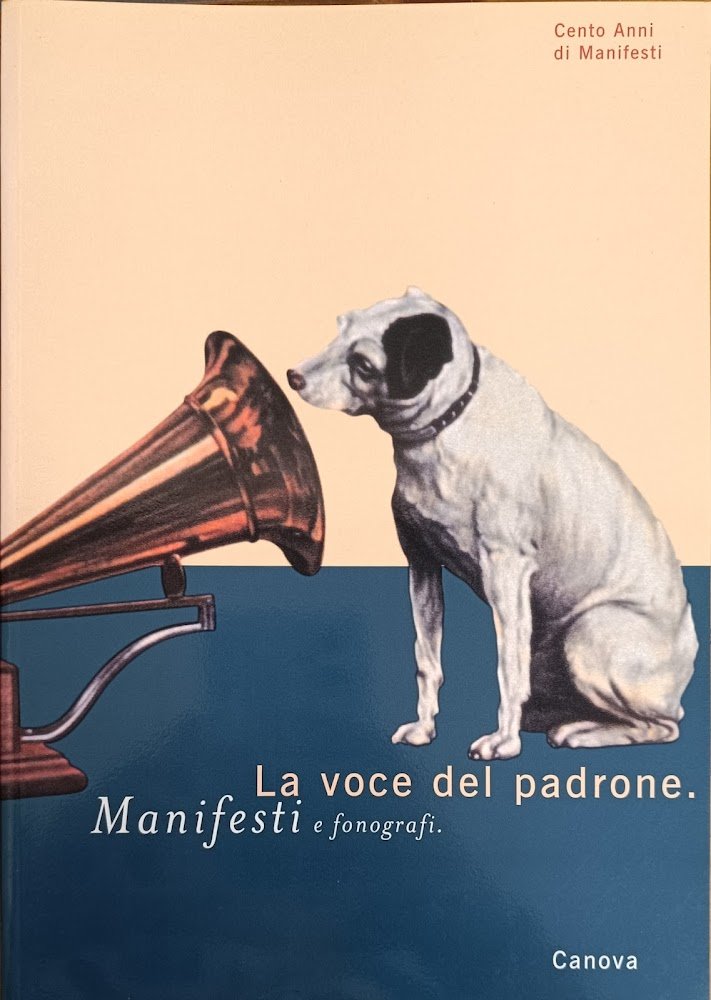 LA VOCE DEL PADRONE. MANIFESTI E FONOGRAFI