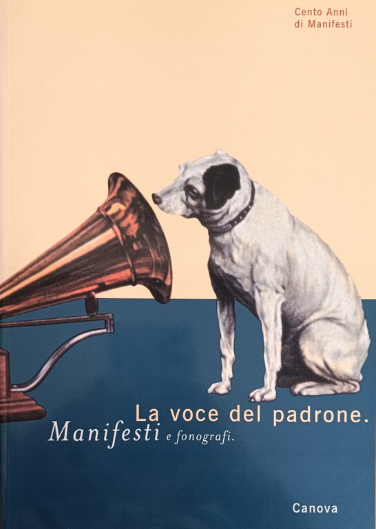 LA VOCE DEL PADRONE. MANIFESTI E FONOGRAFI