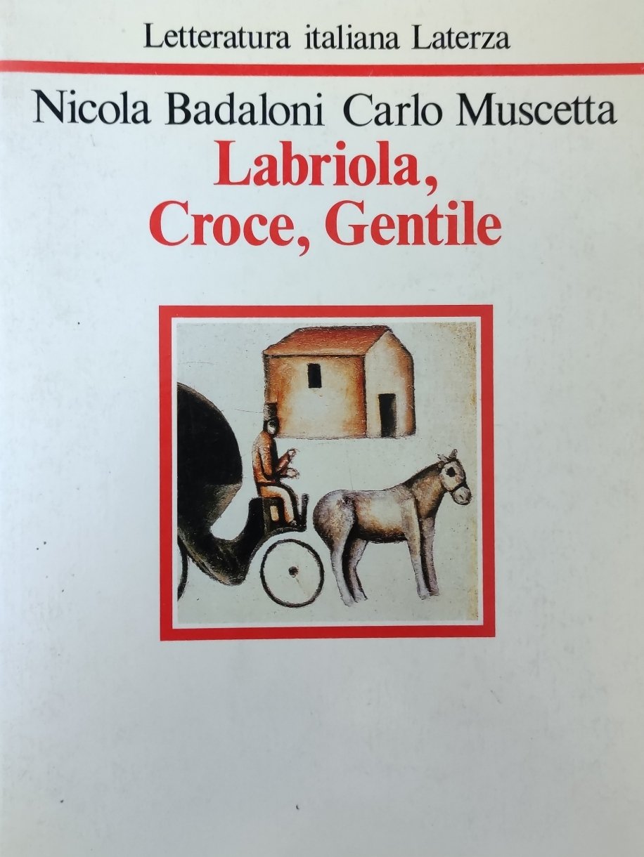 LABRIOLA, CROCE, GENTILE