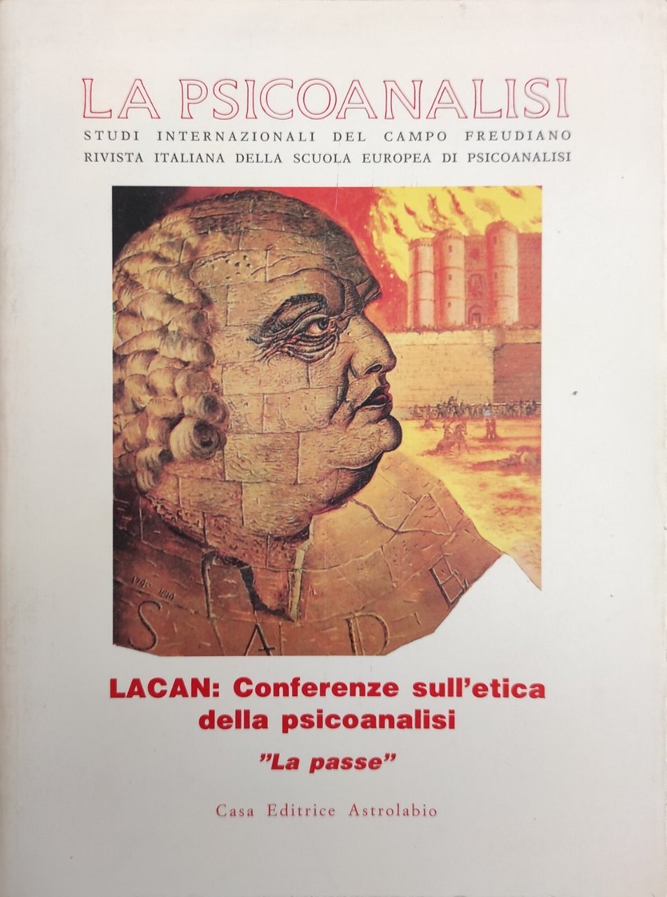 LA PSICOANALISI. LACAN: CONFERENZE SULL'ETICA DELLA PSICOANALISI. "LA PASSE"