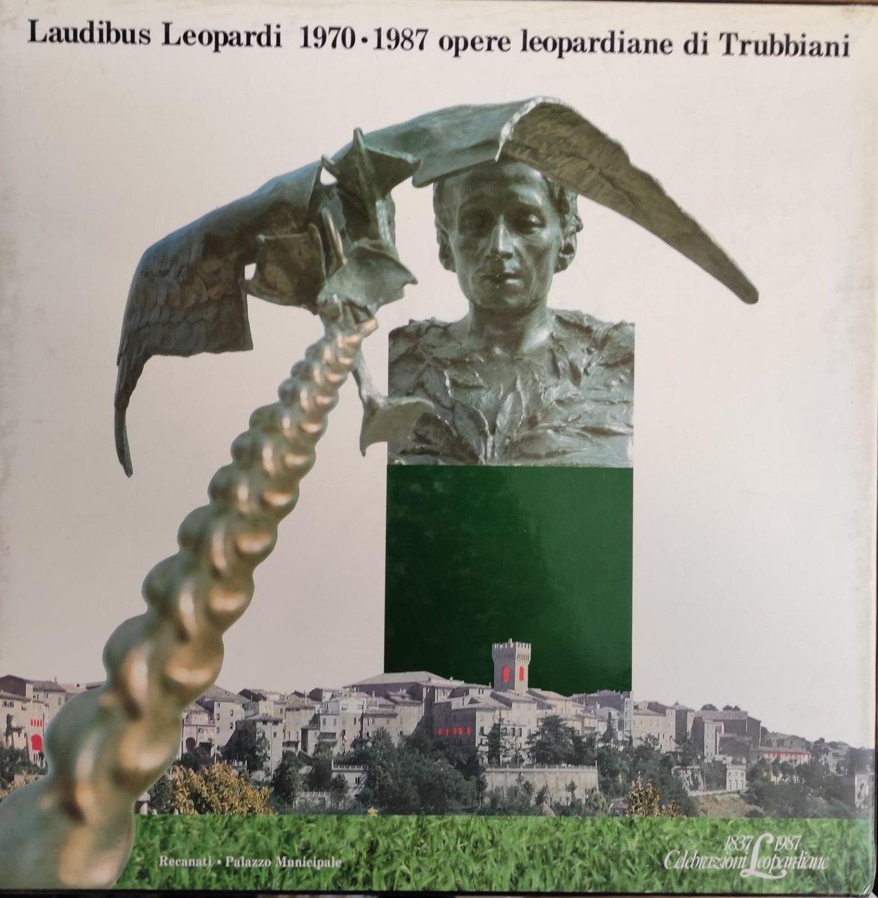 LAUDIBUS LEOPARDI 1970 - 1987. OPERE LEOPARDIANI DI TRUBBIANI