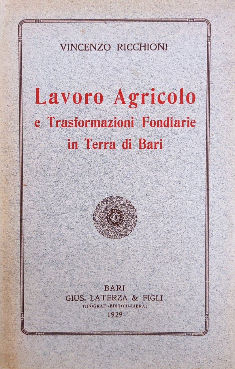 LAVORO AGRICOLO E LE TRASFORMAZIONI FONDIARIE IN TERRA DI BARI