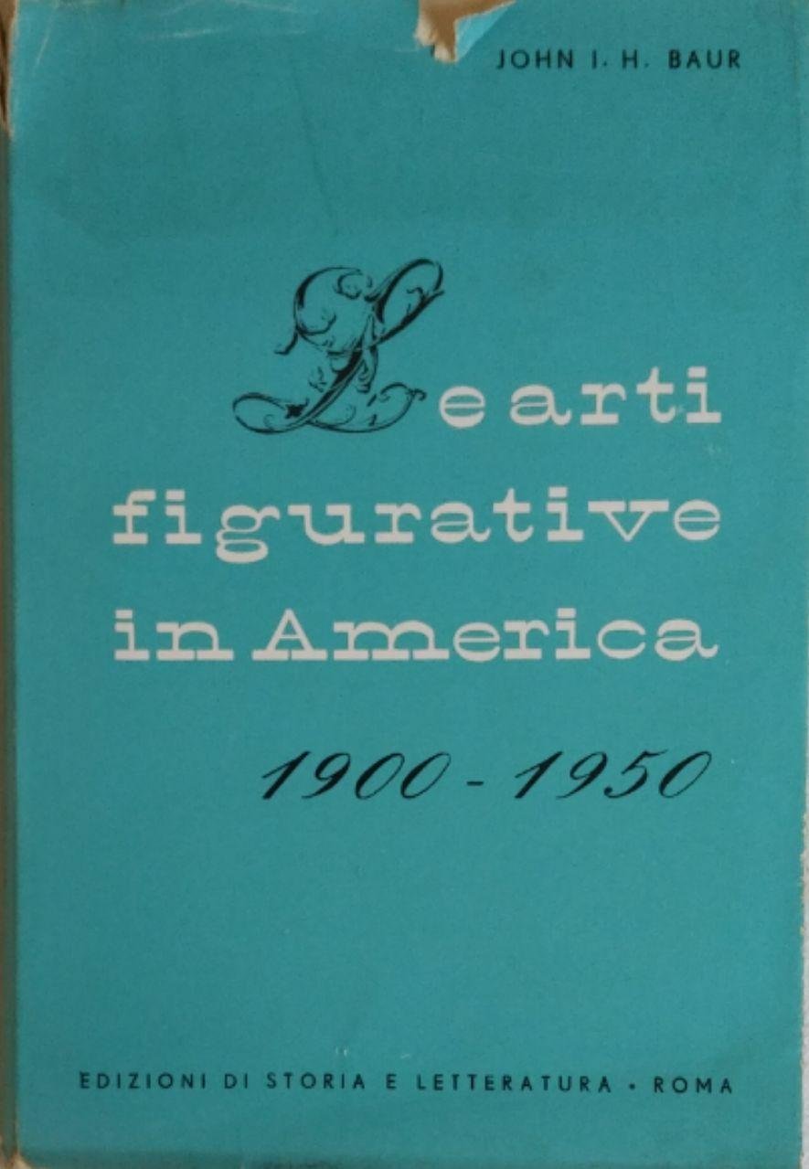 LE ARTI FIGURATIVE IN AMERICA. 1900 - 1950