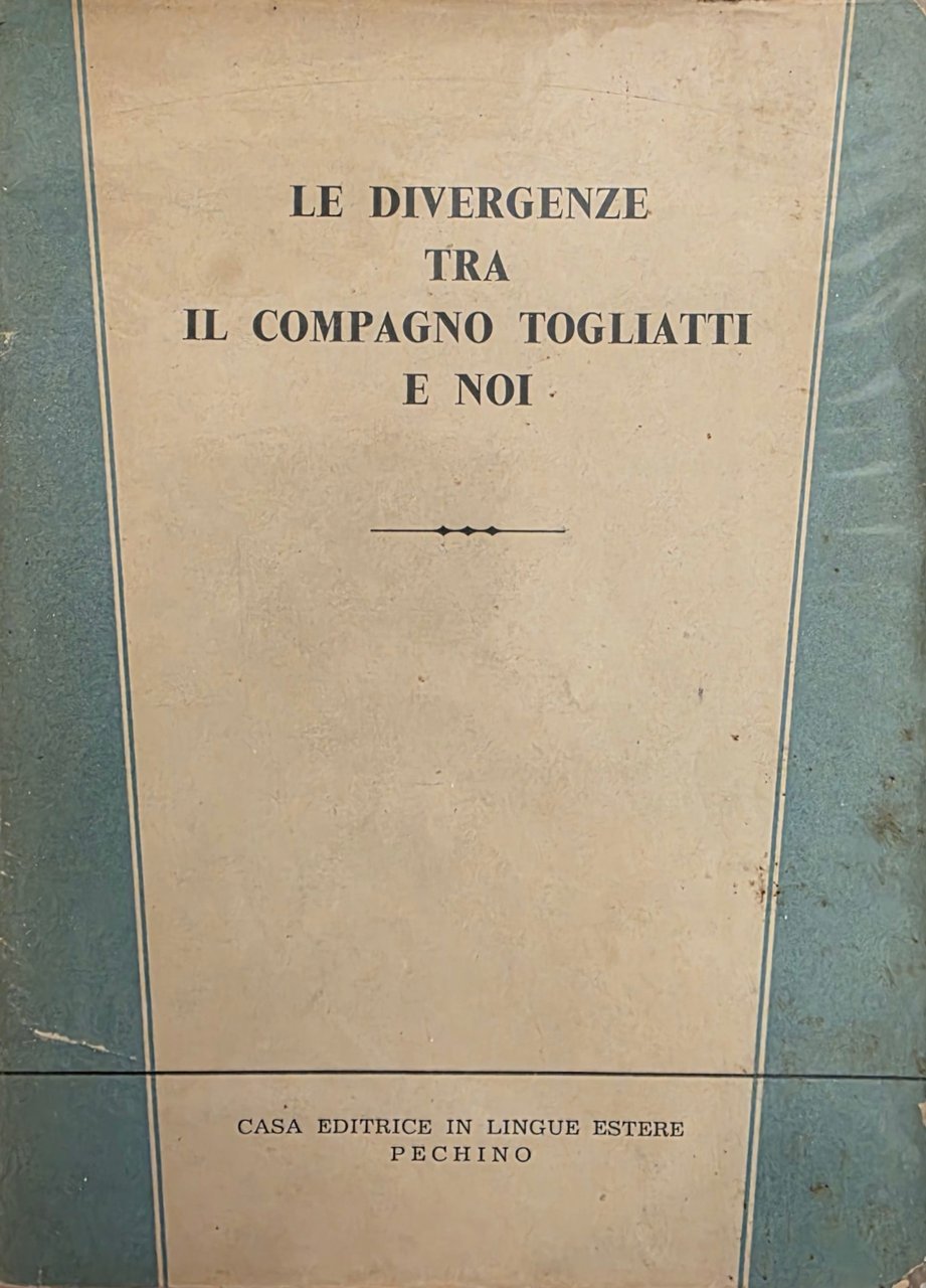 LE DIVERGENZE TRA IL COMPAGNO TOGLIATTI E NOI | Immagine principale