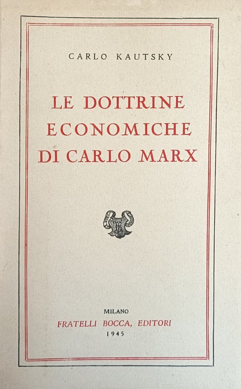 LE DOTTRINE ECONOMICHE DI CARLO MARX ESPOSTE E SPIEGATE POPOLARMENTE