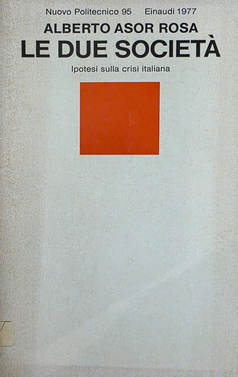 LE DUE SOCIETÀ. IPOTESI SULLA CRISI ITALIANA | Immagine principale