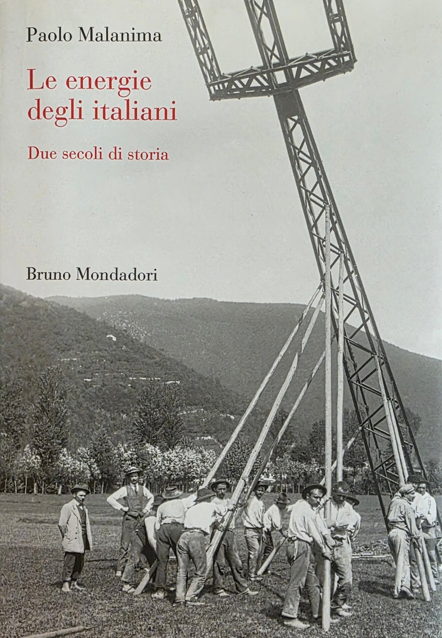 LE ENERGIE DEGLI ITALIANI. DUE SECOLI DI STORIA