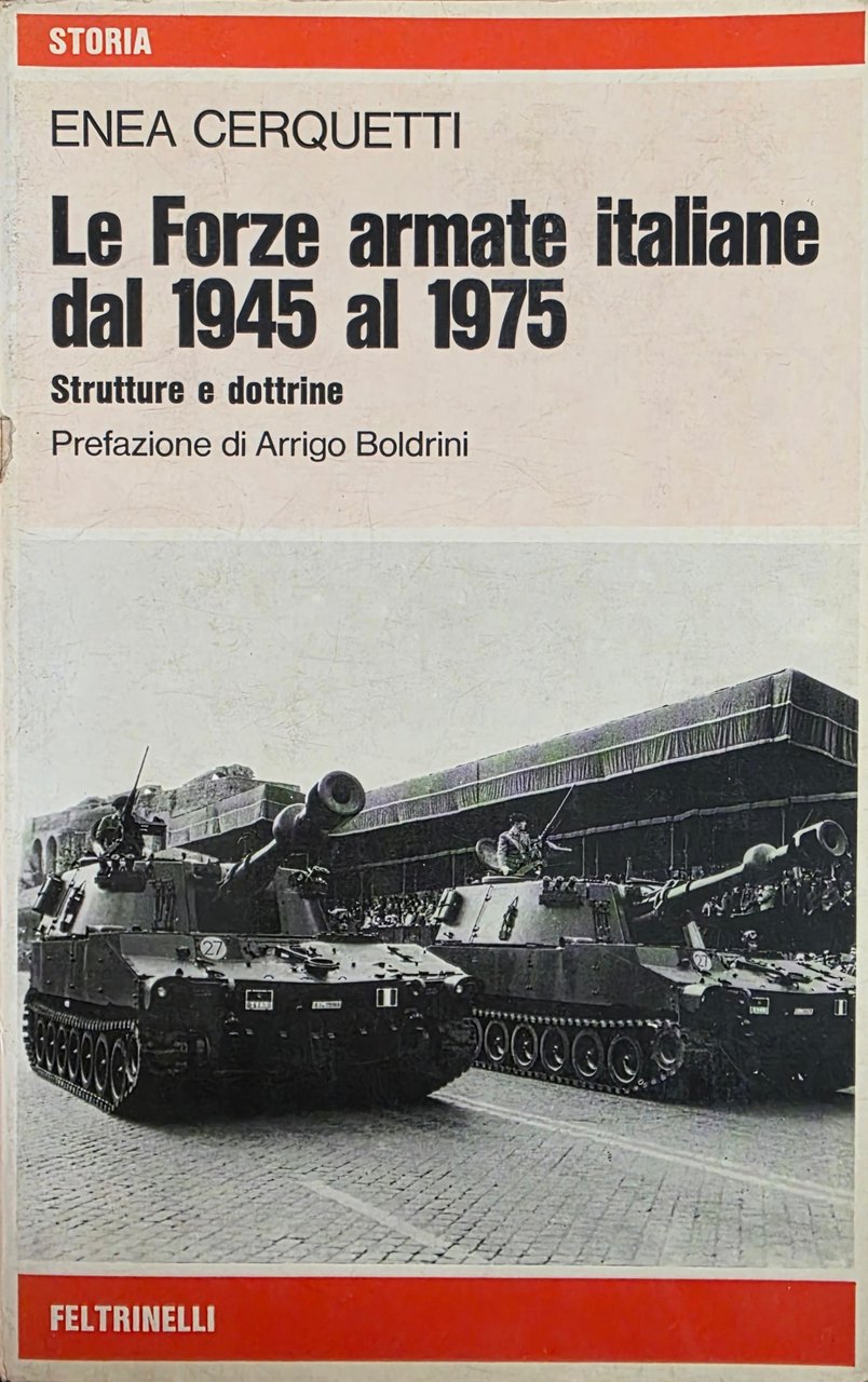 LE FORZE ARMATE ITALIANE DAL 1945 AL 1975. STRUTTURE E …