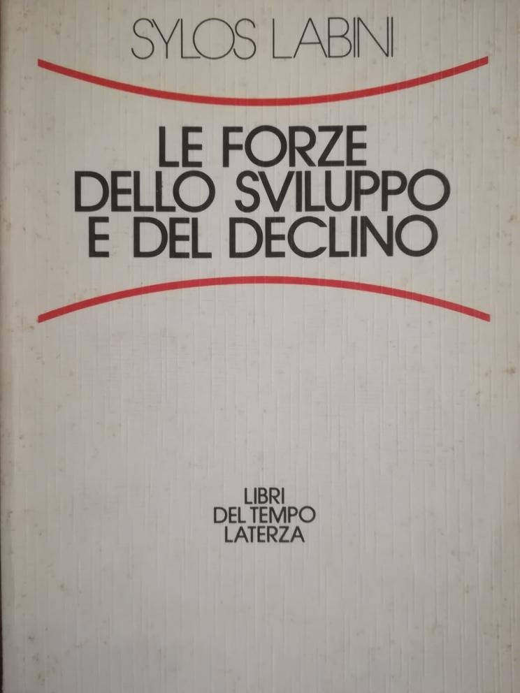 LE FORZE DELLO SVILUPPO E DEL DECLINO