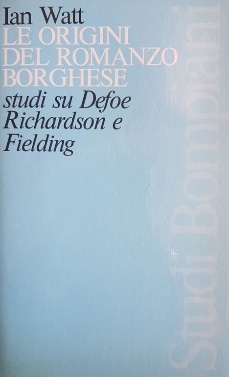 LE ORIGINI DEL ROMANZO BORGHESE: STUDI SU DEFOE, RICHARDSON E …