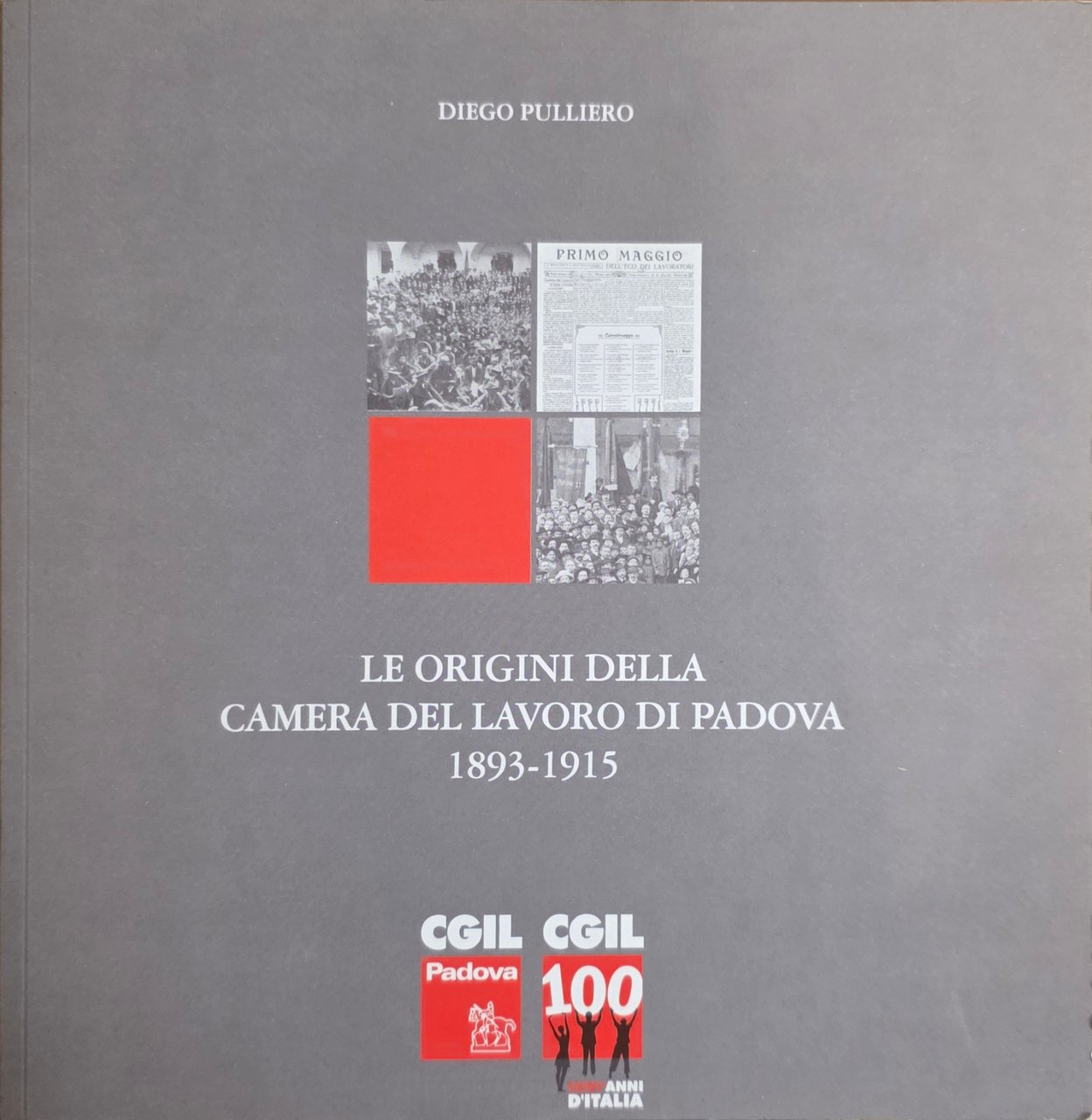 LE ORIGINI DELLA CAMERA DEL LAVORO DI PADOVA 1893 - … | Immagine principale