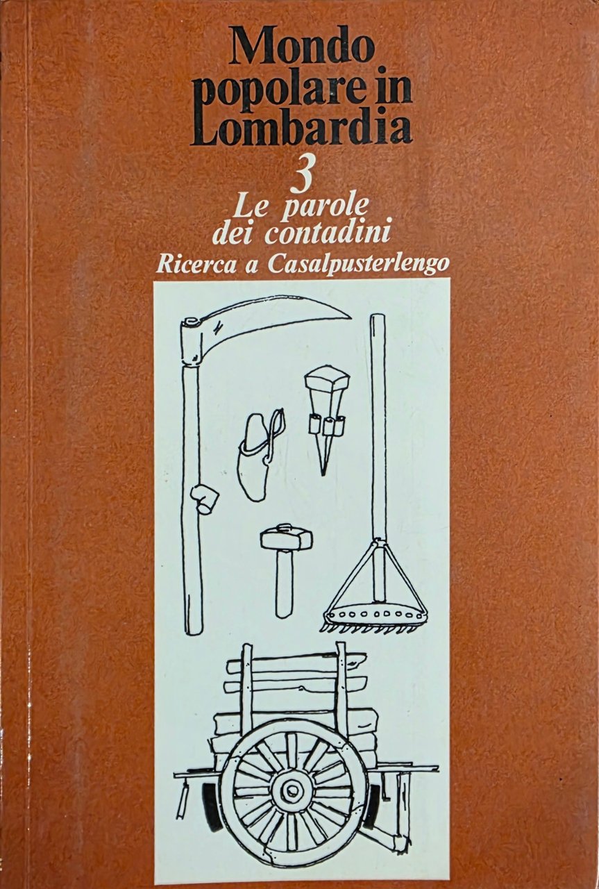 LE PAROLE DEI CONTADINI. RICERCA A CASALPUSTERLENGO | Immagine principale