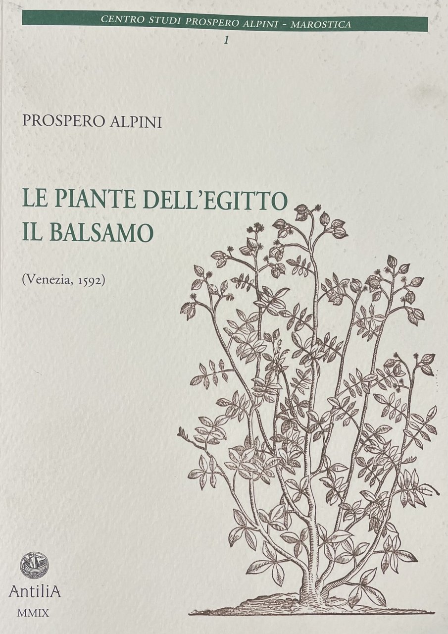 LE PIANTE DELL' EGITTO. IL BALSAMO (VENEZIA, 1592)