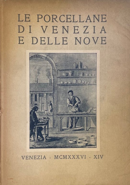 LE PORCELLANE DI VENEZIA E DELLE NOVE