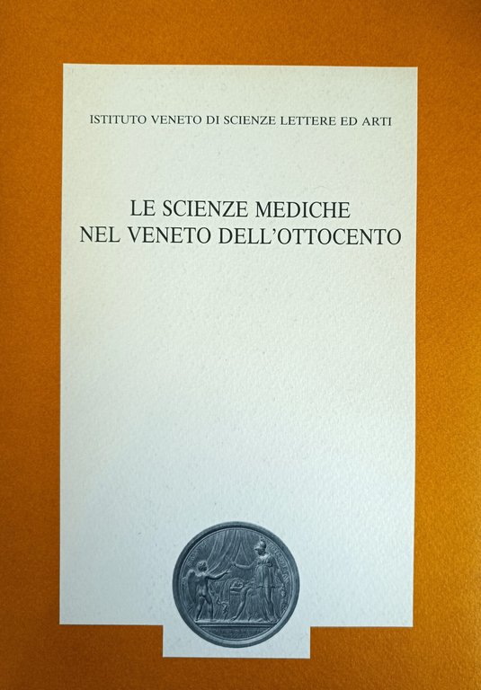LE SCIENZE MEDICHE NEL VENETO DELL'OTTOCENTO