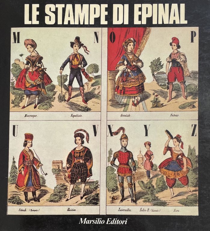 LE STAMPE DI EPINAL DAL 1600 AI GIORNI NOSTRI