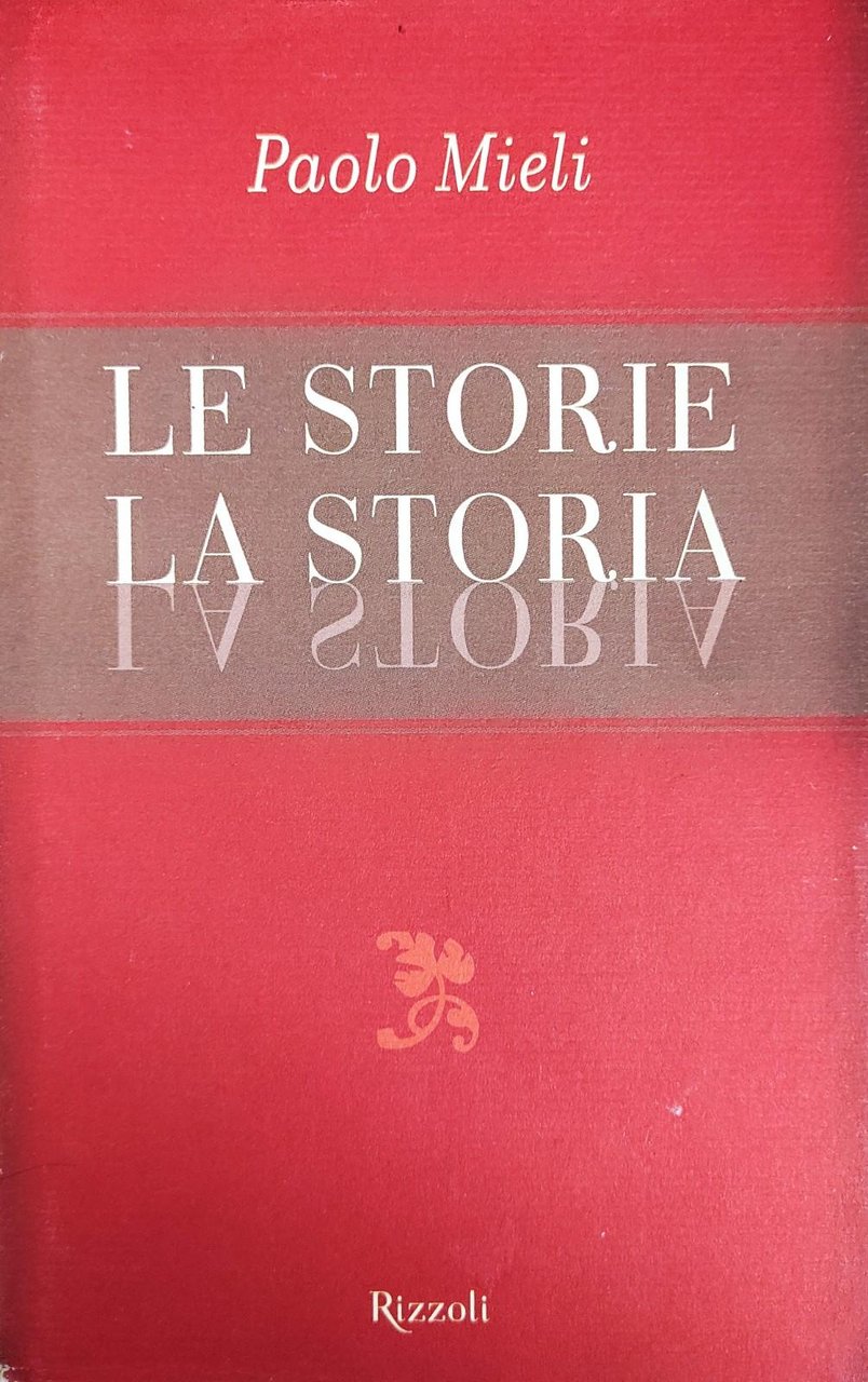 LE STORIE. LA STORIA